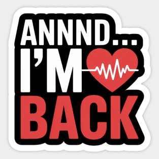 Funny Heart Attack Survivor Recovery Sticker